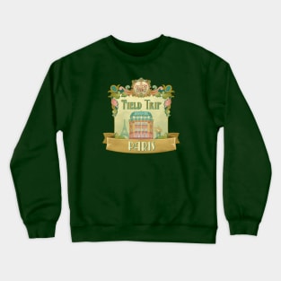 Paris Field Trip! Crewneck Sweatshirt